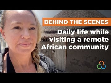 Daily life in remote African community: A behind the scenes tour